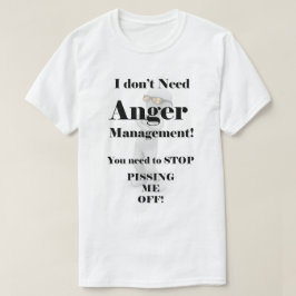 Jag behöver inte ilskaledning! tee shirt