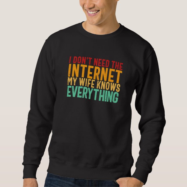 Jag behöver inte Internet som min fru känner till  Lång Ärmad Tröja (Framsida)