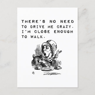 Jag behöver inte köra Crazy Funny Quote Vykort