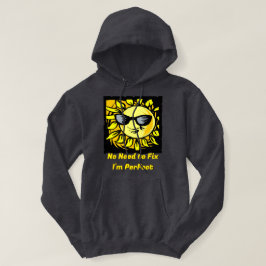 Jag behöver inte laga Perfekt Hoodie