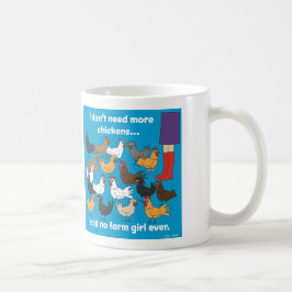 Jag behöver inte mer höna… mugg