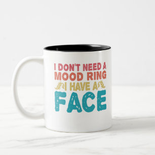 Jag behöver inte Mood Ring... Jag har en Ansikte F Två-Tonad Mugg