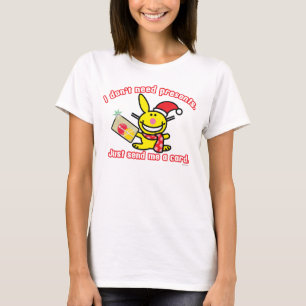 Jag behöver inte Presenter Tee Shirt