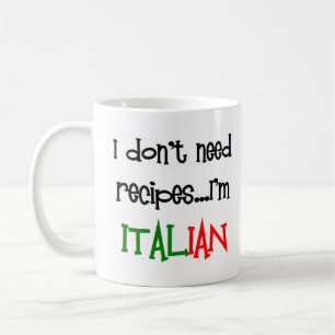 jag behöver inte recept, jag är italienare kaffemugg