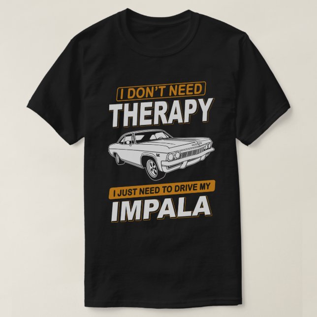 JAG BEHÖVER INTE TEERAPY Chevrolet Impala Ss 1965 T Shirt (Design framsida)