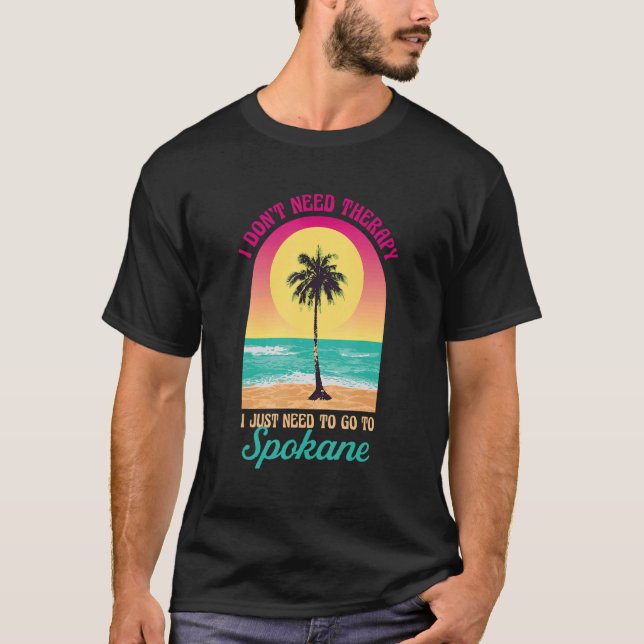 Jag behöver inte terapeutisk Spokane Beach Washing T Shirt (Framsida)