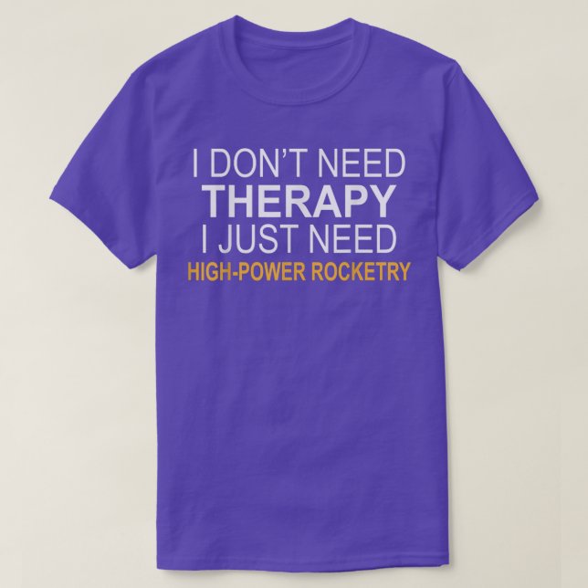 Jag behöver inte terapeutiskt högeffektstraketry,  t shirt (Design framsida)