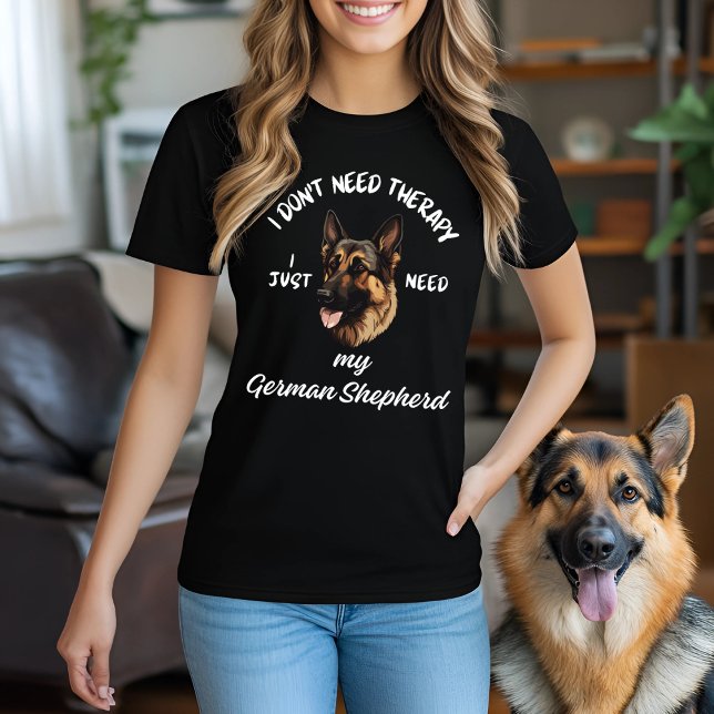 Jag behöver inte terapi, bara min tyska Shepherd. T Shirt (Skapare uppladdad)