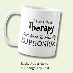 Jag behöver inte terapi bara spela upp Euphonium G Kaffemugg