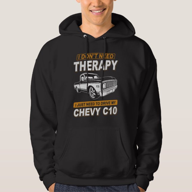 JAG BEHÖVER INTE TERAPI Chevrolet C10 1971 Till 19 Hoodie (Framsida)