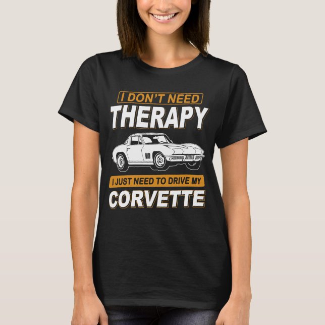 JAG BEHÖVER INTE TERAPI Chevrolet Corvette 1976 T Shirt (Framsida)