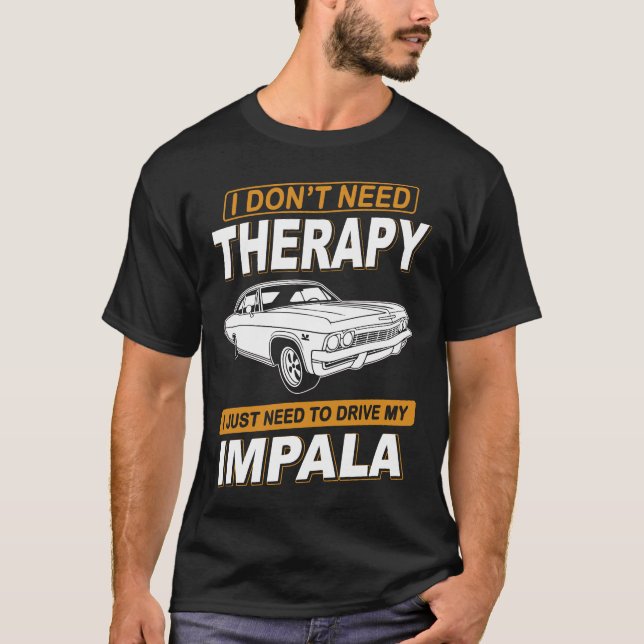 JAG BEHÖVER INTE TERAPI Chevrolet Impala Ss 1965 T Shirt (Framsida)