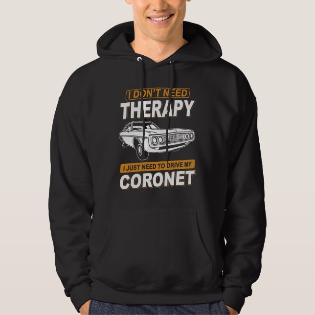 JAG BEHÖVER INTE TERAPI Dodge Coronet 1972 Hoodie (Framsida)