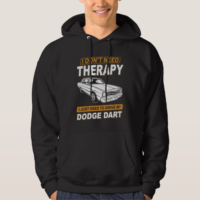 JAG BEHÖVER INTE TERAPI-DODGE DART HOODIE (Framsida)