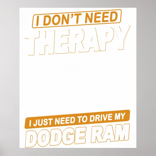 JAG BEHÖVER INTE TERAPI Dodge Ram 3 Poster (Framsidan)