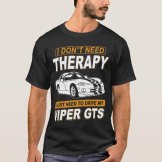 JAG BEHÖVER INTE TERAPI Dodge Viper 1996 Gts-rände T Shirt
