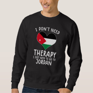 Jag behöver inte terapi för att åka till Jordanien Lång Ärmad Tröja