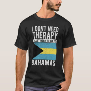 Jag behöver inte terapi jag bara behöver åka till  t shirt