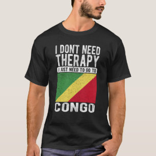 Jag behöver inte terapi jag bara behöver åka till t shirt