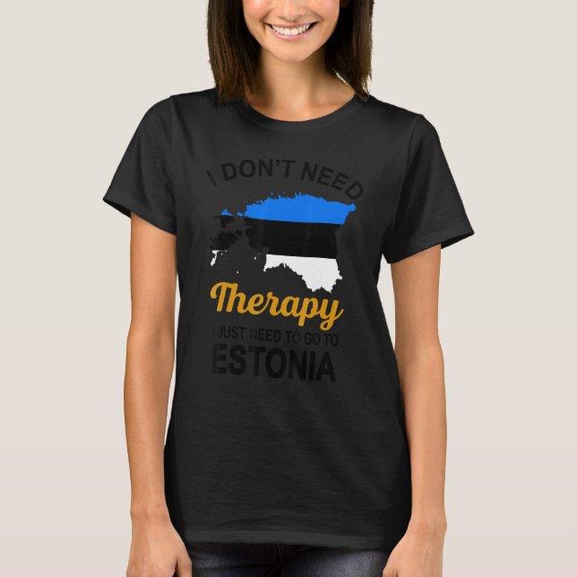 Jag behöver inte terapi jag bara behöver åka till  t shirt (Framsida)