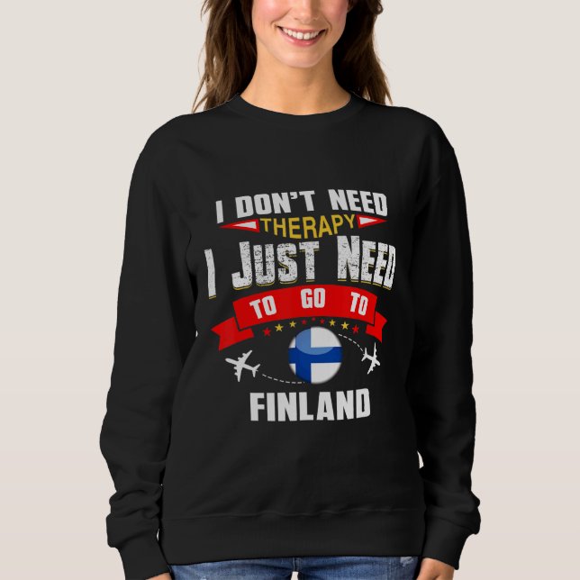 Jag behöver inte terapi jag bara behöver åka till  t shirt (Framsida)