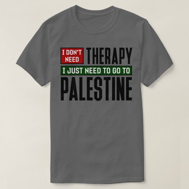 Jag behöver inte terapi jag bara behöver åka till  t shirt (Design framsida)