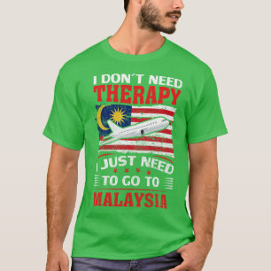 Jag behöver inte terapi jag bara behöver åka till t shirt