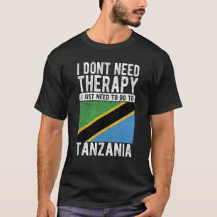 Jag behöver inte terapi jag bara behöver åka till t shirt