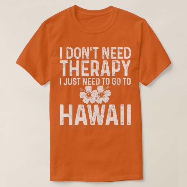 Jag behöver inte terapi jag bara behöver åka till  t shirt (Design framsida)