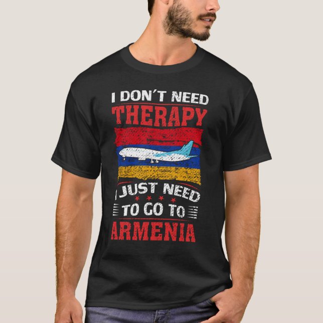 Jag behöver inte terapi jag bara behöver åka till  t shirt (Framsida)