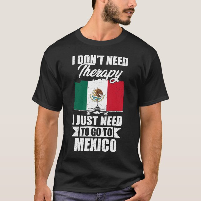 Jag behöver inte terapi jag bara behöver åka till  t shirt (Framsida)