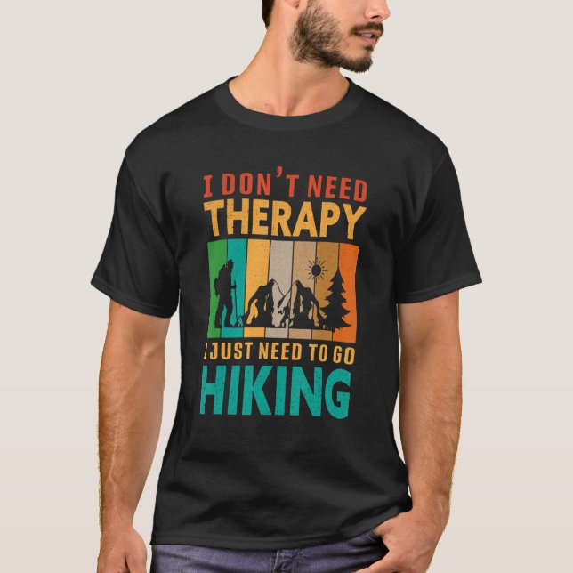 Jag behöver inte terapi jag bara behöver gå och an t shirt (Framsida)