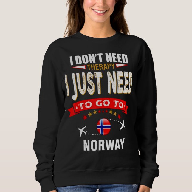 Jag behöver inte terapi jag bara behöver gå till N T Shirt (Framsida)
