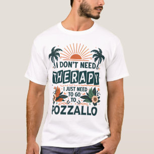 Jag behöver inte terapi jag bara behöver gå till P T Shirt