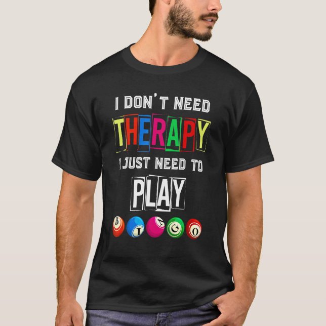 Jag behöver inte terapi jag bara behöver spela Tun T Shirt (Framsida)