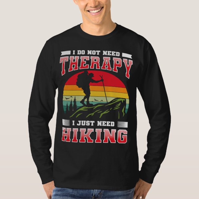 Jag behöver inte terapi jag bara måste gå och gå o t shirt (Framsida)