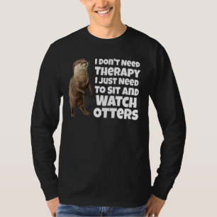 Jag behöver inte terapi jag bara måste sitta och t shirt