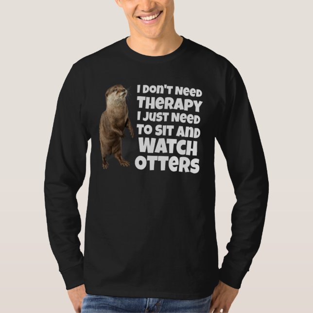 Jag behöver inte terapi jag bara måste sitta och t shirt (Framsida)