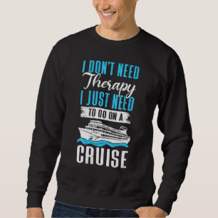 Jag behöver inte terapi. Jag behöver bara åka till Lång Ärmad Tröja