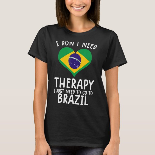 Jag behöver inte terapi, jag behöver bara åka till t shirt (Framsida)