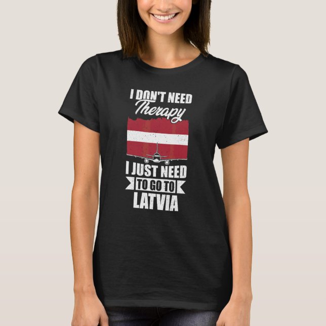 Jag Behöver Inte Terapi, Jag Behöver Bara Åka Till T Shirt (Framsida)