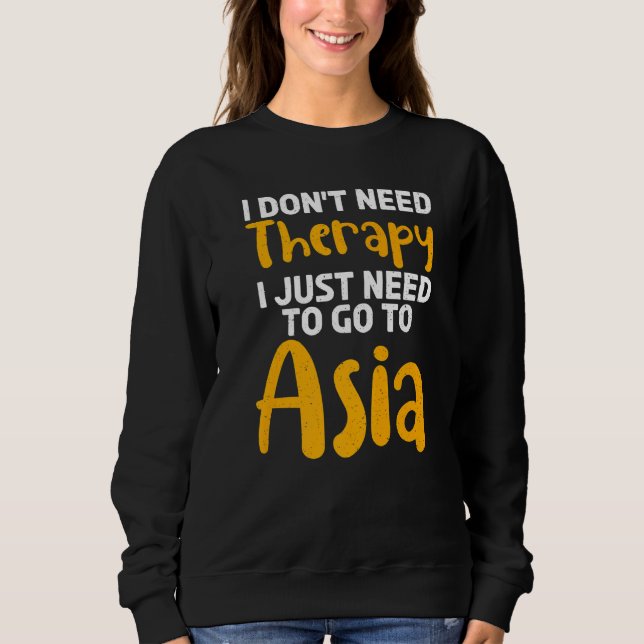 Jag behöver inte terapi, jag behöver bara åka till t shirt (Framsida)