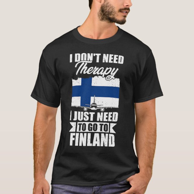 Jag behöver inte terapi jag behöver bara åka till  t shirt (Framsida)