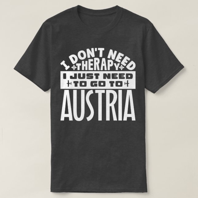 Jag behöver inte terapi. Jag behöver bara åka till T Shirt (Design framsida)