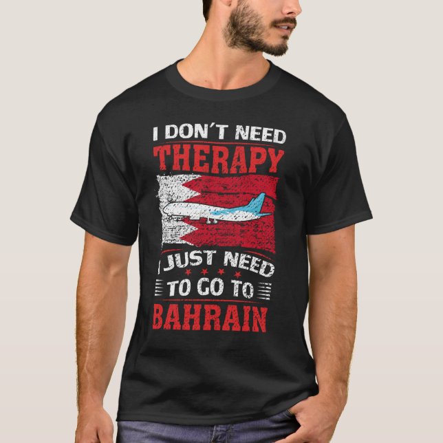 Jag behöver inte terapi jag behöver bara åka till  t shirt (Framsida)