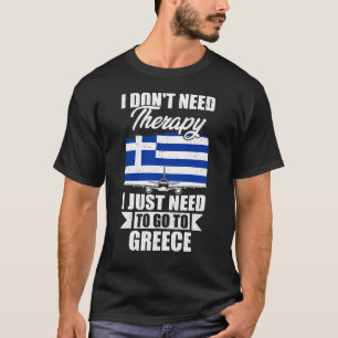 Jag behöver inte terapi jag behöver bara åka till t shirt