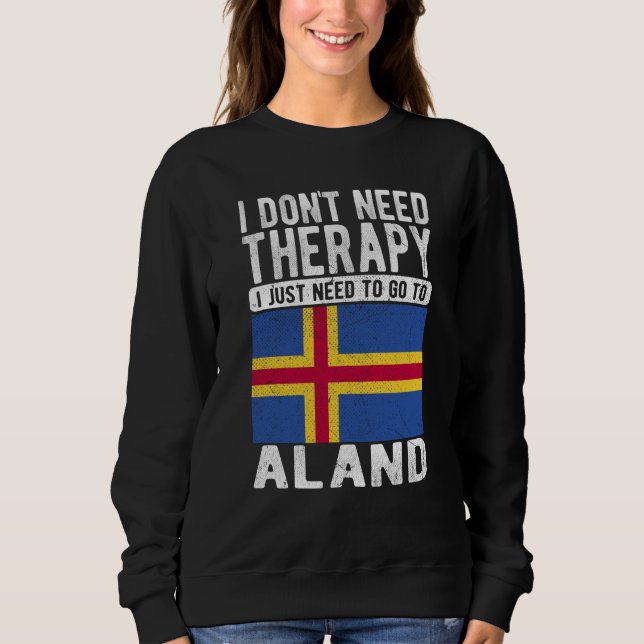 Jag behöver inte terapi, jag behöver bara åka till t shirt (Framsida)