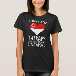 Jag behöver inte terapi, jag behöver bara åka till t shirt