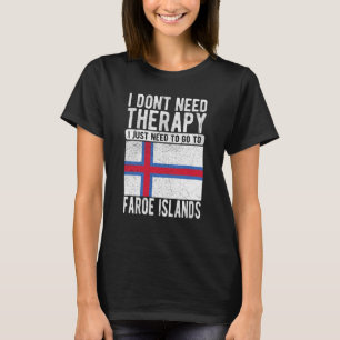 Jag behöver inte terapi jag behöver bara åka till t shirt