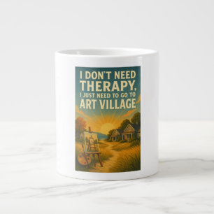 Jag behöver inte terapi, jag behöver bara Art Vill Jumbo Mugg